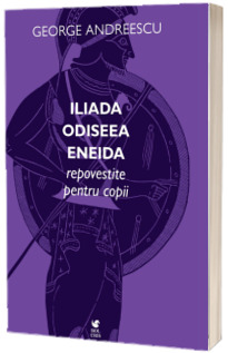 Iliada, Odiseea, Eneida