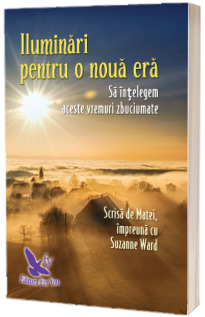 Iluminari pentru o noua era Iluminari pentru o noua era