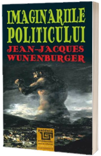 Imaginariile politicului. Jean-Jacques Wunenburger