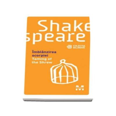 Imblanzirea scorpiei - William Shakespeare (Editie bilingva)