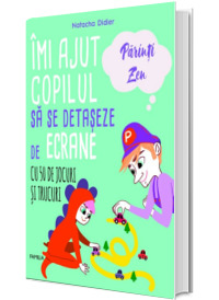 Imi ajut copiii sa se detaseze de ecrane (Parinti Zen)