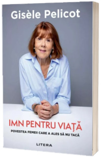 Imn pentru viata. Povestea femeii care a ales sa nu taca