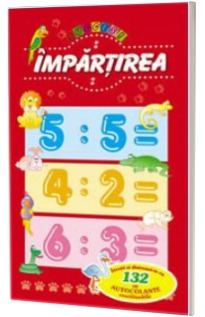 Impartirea. Invata si distreaza-te cu 132 autolocante reutilizabile Impartirea. Invata si distreaza-te cu 132 autolocante reutilizabile