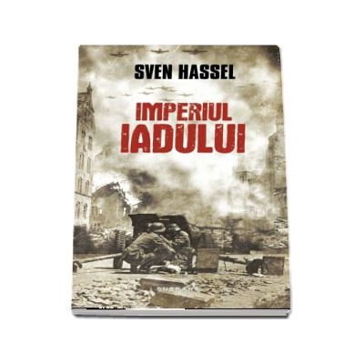 Imperiul Iadului - Sven Hassel (Editia 2017)