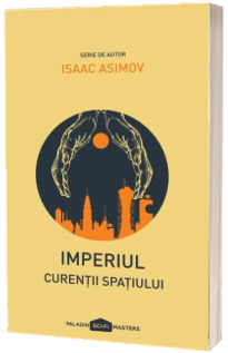Imperiul, Volumul III - Curentii spatiului (editie paperback)