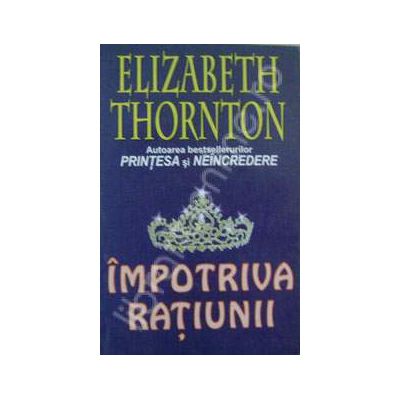 Impotriva ratiunii (Thornton, Elizabeth)