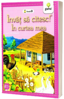 In curtea mea - Invat sa citesc (Nivelul 0)