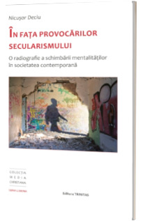 In fata provocarilor secularismului In fata provocarilor secularismului