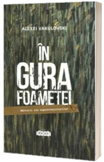 In gura foametei
