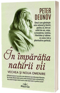 In imparatia naturii vii. Vechea si noua omenire