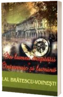 In lumea dreptatii. Intuneric si lumina