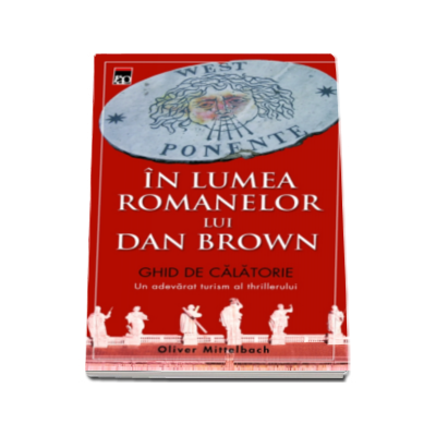 In lumea romanelor lui Dan Brown - ghid de calatorie