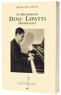 In memoriam Dinu Lipatti. Hommages