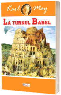 In tara leului de argint. Volumul II. La turnul Babel