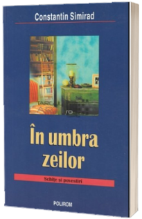 In umbra zeilor. Schite si povestiri