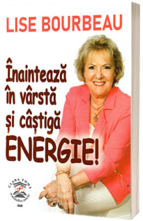 Inainteaza in varsta si castiga energie!