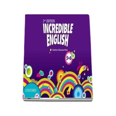 Incredible English Levels 5 and 6. Teachers Resource Pack