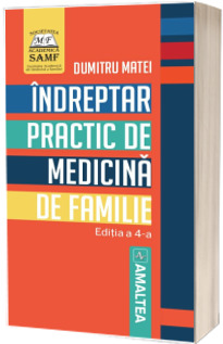 Indreptar practic de medicina de familie - Editia 4-a