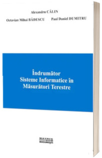 Indrumator sisteme informatice in masuratori terestre Indrumator sisteme informatice in masuratori terestre