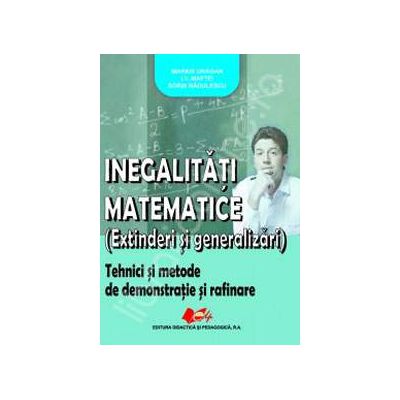 Inegalitati matematice (Extinderi si generalizari)