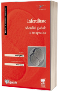 Infertilitatea. Abordari globale si terapeutice