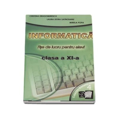 Informatica. Fise de lucru pentru elevi clasa a XI-a. Profilul Matematica - Informatica, Varianta Pascal (4)