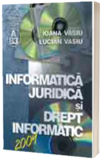 Informatica juridica si drept informatic (editia IV)