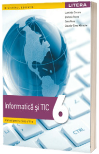 Informatica si TIC. Manual pentru clasa a VI-a (Ordin de Ministru nr. 5022/06.07.2023)