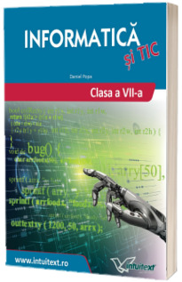 Informatica si TIC. Manual pentru clasa a VII-a (Daniel Popa)