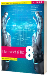 Informatica si TIC. Manual pentru clasa a VIII-a
