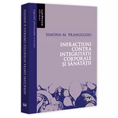Infractiuni contra integritatii corporale si sanatatii