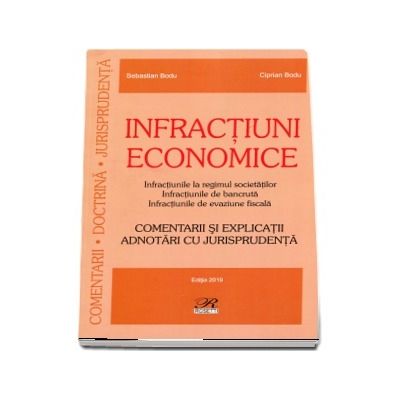 Infractiuni economice. Editia 2019