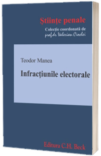 Infractiunile electorale (Colectia - Stiinte penale)