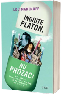 Inghite Platon, nu Prozac!