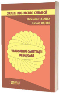 Inginerie chimica. Transferul cantitatii de miscare