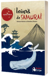 Inima de Samurai - Roman inspirat din povestea adevarata a lui Nakahama Manjiro