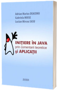 Initiere in Java prin comentarii teoretice si aplicatii