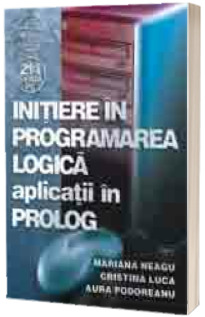 Initiere in programarea logica - aplicatii in PROLOG
