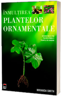 Inmultirea plantelor ornamentale