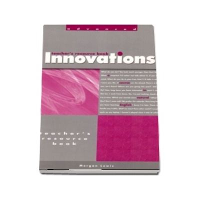 Innovations Advanced. Teachers Resource Book