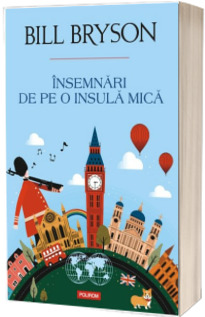 Insemnari de pe o insula mica - Bill  Bryson