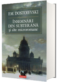 Insemnari din subterana si alte microromane