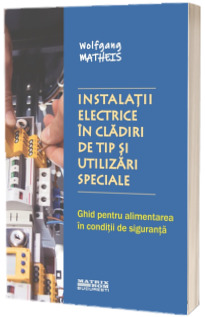 Instalatii electrice in cladiri de tip si utilizari speciale