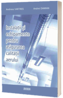 Instalatii si echipamente pentru asigurarea calitatii aerului
