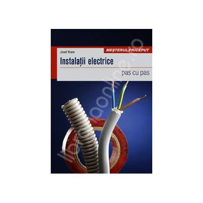 Poti face si singur - Instalatii electrice