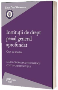 Institutii de drept penal general aprofundat