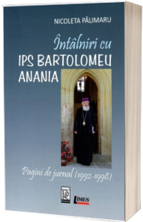 Intalniri cu IPS Bartolomeu Anania