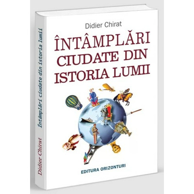 Intamplari ciudate din istoria lumii