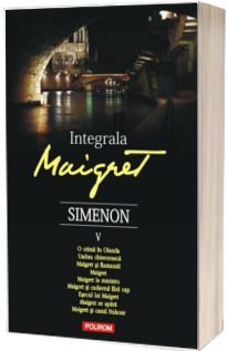 Integrala Maigret. Volumul V