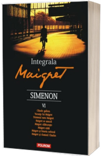 Integrala Maigret. Volumul VI - Traducere de Nicolae Constantinescu